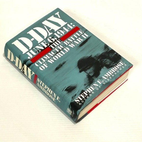 D-Day - June 6, 1944 : The Climactic Battle of WWII by Stephen Ambrose - Used - Picture 2 of 4